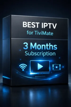 best iptv for tivimate 3 months